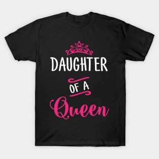Daughter of a Queen T-Shirt